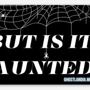 Ghostlandia - But Is It Haunted sticker